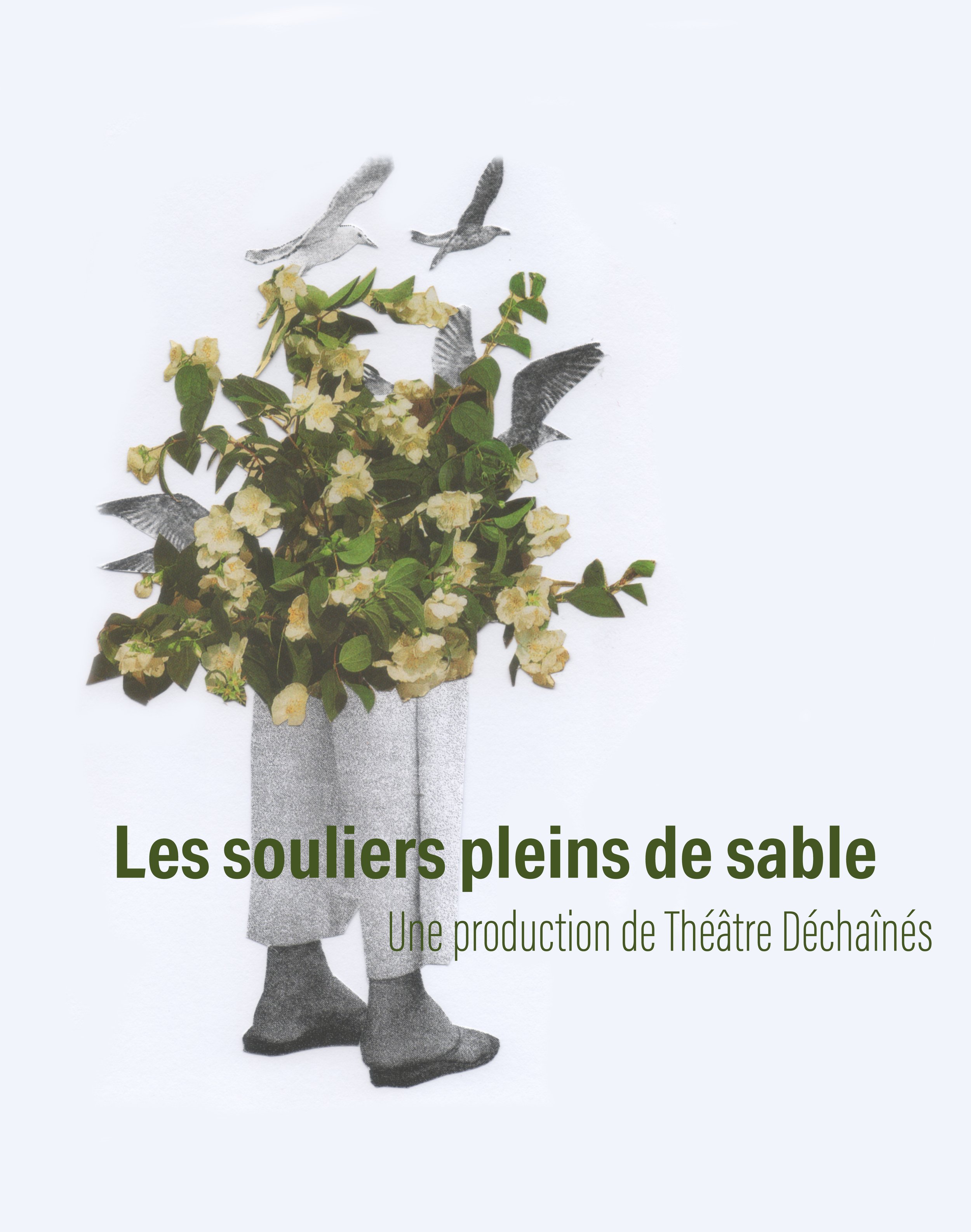 Affiche Les souliers pleins de sable, une production de théâtre déchaînés. Deux jambes portant des sandales qui se transforme en bouquet de fleurs avec des mouettes qui s'envolent.